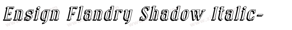 Ensign Flandry Shadow Italic字体转换